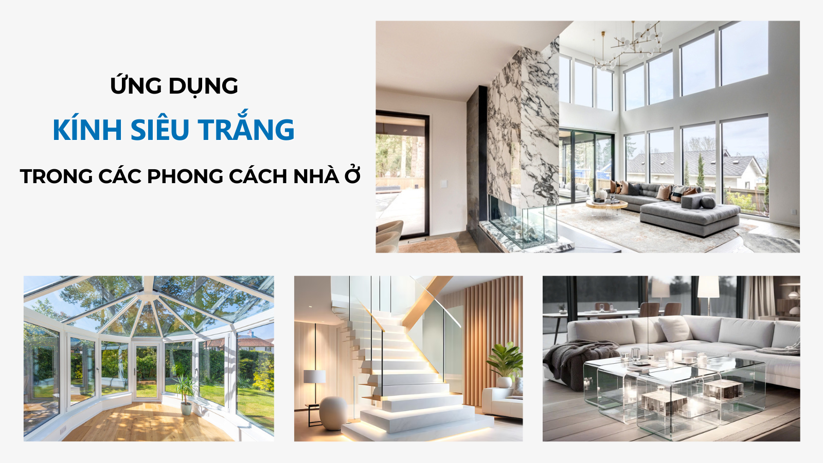 Kính siêu trắng: Sự lựa chọn hoàn hảo cho mọi phong cách nhà ở