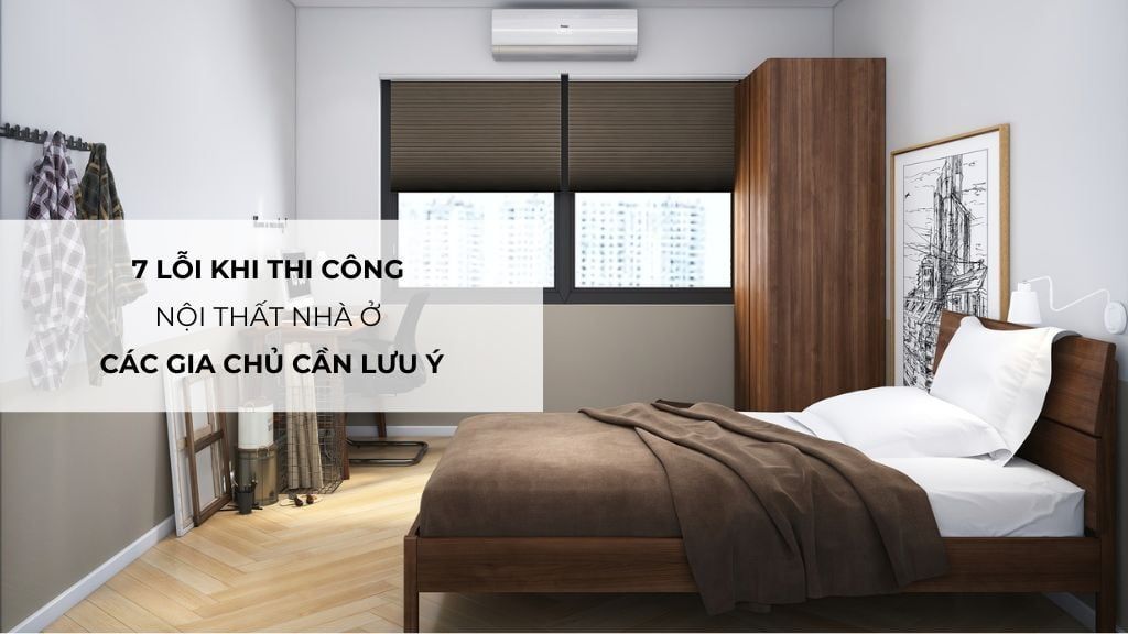 Những lỗi thường gặp khi thiết kế thi công nội thất chung cư